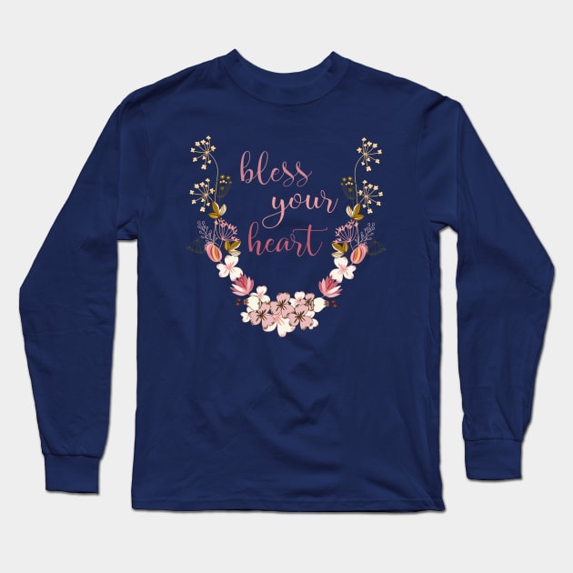 Sweet "Bless your heart" with flowers Long Sleeve T-Shirt by Ofeefee